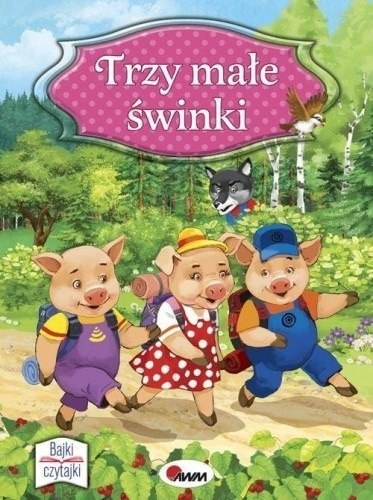 TRZY MAŁE ŚWINKI BAJKI AWM WYDAWNICTWO