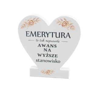 Drewniana tabliczka serce z podstawką 9,5 x 15 cm " Emerytura..."