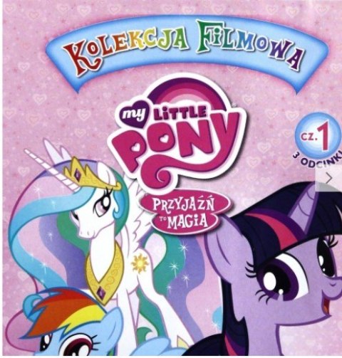MY LITTLE PONY PRZYJAŹŃ TO MAGIA 1