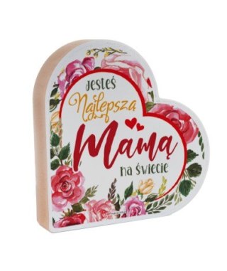 Drewniana tabliczka serce z podstawką wzbogacona lakierem UV z napisem "Jesteś najlepszą Mamą na świecie". 12x2,5x12 cm